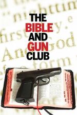Watch The Bible and Gun Club Goojara