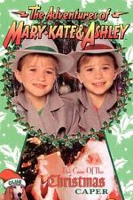 Watch The Adventures of Mary-Kate & Ashley: The Case of the Christmas Caper Goojara