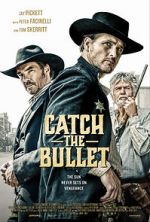 Watch Catch the Bullet Goojara