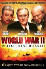 Watch World War II When Lions Roared Goojara