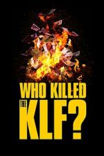 Watch Who Killed the KLF? Goojara