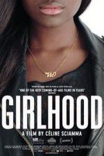 Watch Girlhood Goojara