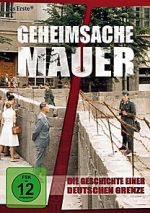 Watch Geheimsache Mauer - Die Geschichte einer deutschen Grenze Goojara