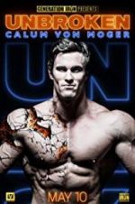 Watch Calum Von Moger: Unbroken Goojara