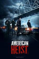 Watch American Heist Goojara