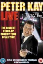 Watch Peter Kay Live The Tour That Didnt Tour Goojara