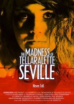 Watch The Madness Of Tellaralette Seville Goojara