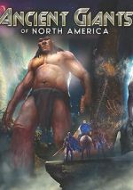 Watch Ancient Giants of North America Goojara