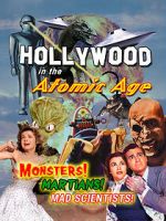 Watch Hollywood in the Atomic Age - Monsters! Martians! Mad Scientists! Goojara