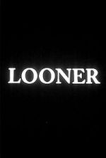 Watch Looner (Short 2007) Goojara