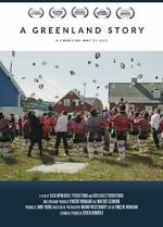 Watch A Greenland Story Goojara