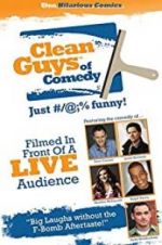 Watch The Clean Guys of Comedy Goojara