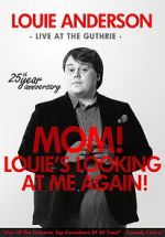 Watch Louie Anderson: Mom! Louie\'s Looking at Me Again Goojara