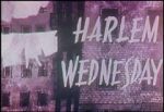 Watch Harlem Wednesday (Short 1958) Goojara