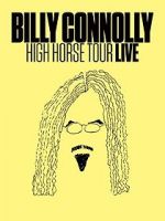 Watch Billy Connolly: High Horse Tour Live Goojara