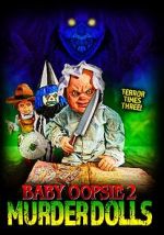 Watch Baby Oopsie 2: Murder Dolls Goojara