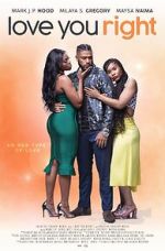 Watch Love You Right: An R&B Musical Goojara
