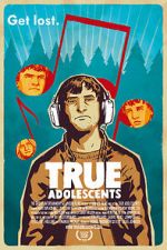 Watch True Adolescents Goojara