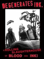 Watch Degenerates Ink Goojara