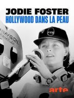 Watch Jodie Foster: Hollywood Under the Skin Goojara