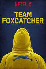 Watch Team Foxcatcher Goojara