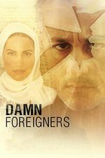 Watch Damn Foreigners Goojara