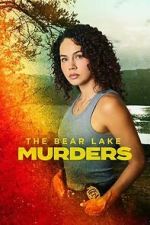 Watch The Bear Lake Murders Goojara