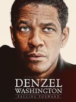 Watch Denzel Washington: Falling Forward Goojara