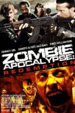 Watch Zombie Apocalypse Redemption Goojara