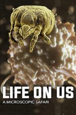 Watch Life on Us: A Microscopic Safari Goojara