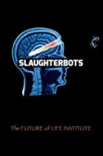 Watch Slaughterbots Goojara