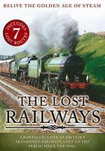 Watch The Lost Railways Goojara