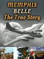 Watch Memphis Belle: The True Story Goojara
