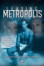 Watch Leaving Metropolis Goojara