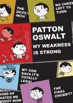 Watch Patton Oswalt: My Weakness Is Strong (TV Special 2009) Goojara