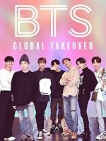 Watch BTS: Global Takeover Goojara
