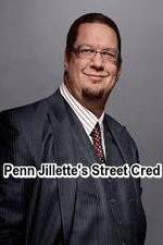 Watch Penn Jillette\'s Street Cred Goojara