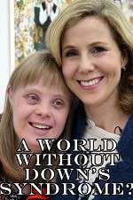 Watch A World Without Down\'s Syndrome? Goojara