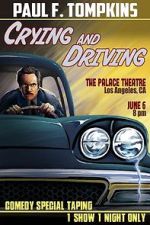 Watch Paul F. Tompkins: Crying and Driving (TV Special 2015) Goojara