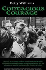 Watch Betty Williams: Contagious Courage Goojara