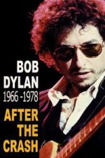 Watch Bob Dylan After the Crash 1966-1978 Goojara