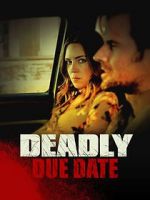Watch Deadly Due Date Goojara