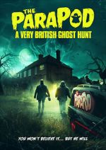 Watch The ParaPod: A Very British Ghost Hunt Goojara