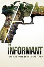 Watch The Informant: Fear and Faith in the Heartland Goojara
