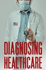 Watch Diagnosing Healthcare Goojara