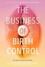 Watch The Business of Birth Control Goojara