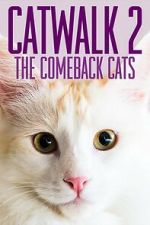 Watch Catwalk 2: The Comeback Cats Goojara