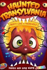 Watch Haunted Transylvania: Party Like A Werewolf Goojara