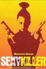 Watch Sexykiller, morirás por ella Goojara