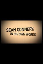 Watch Sean Connery: In His Own Words Goojara